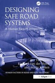 Designing Safe Road Systems: A Human Factors Perspective