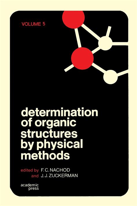 Determination of Organic Structures by Physical Methods