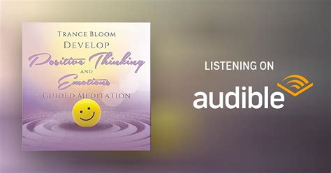 Develop Positive Thinking and Emotions Guided Meditation
