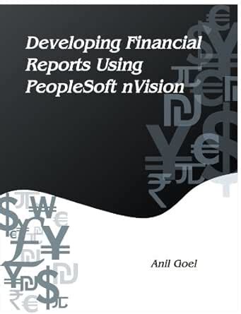 Developing Financial Reports Using PeopleSoft nVision