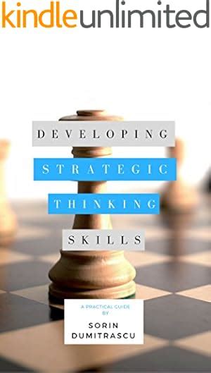 Developing Strategic Thinking Skills: A Practical Guide