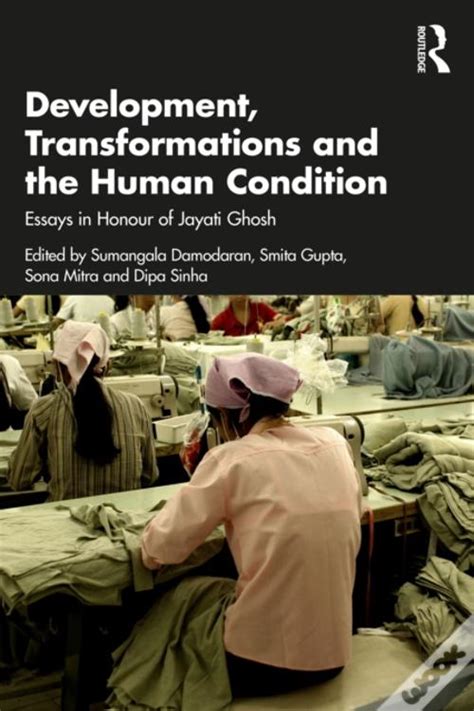 Development, Transformations and the Human Condition