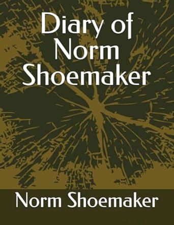 Diary of Norm Shoemaker