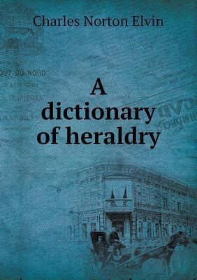 Dictionary of Heraldry
