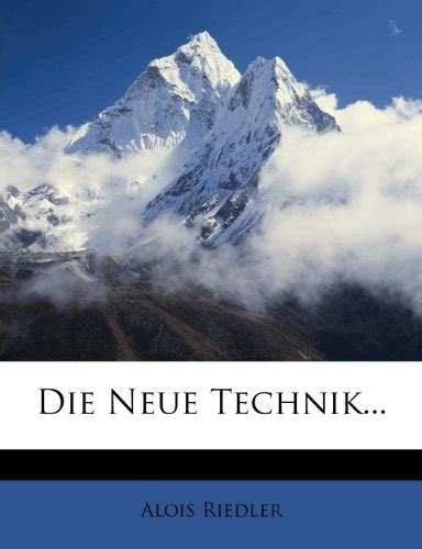 Die Neue Technik... (German Edition)