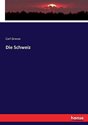 Die Schweiz (German Edition)