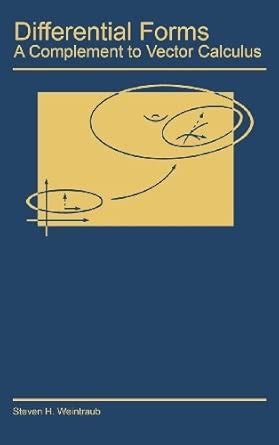 Differential Forms: A Complement to Vector Calculus