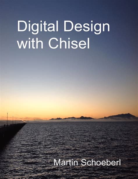 Digital Design with Chisel