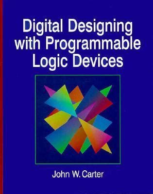 Digital Designing with Programmable Logic Devices