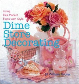 Dime Store Decorating: Using Flea Market