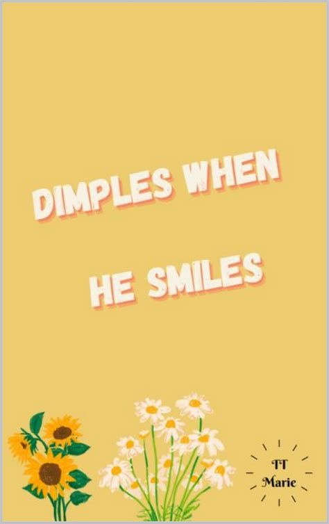 Dimples When He Smiles