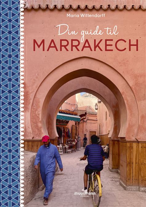 Din guide til Marrakech