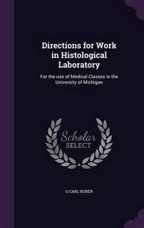 Directions For Work In Histological Laboratory