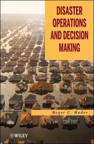 Disaster Operations and Decision Making