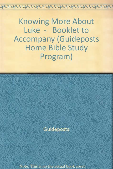 Discovering Luke: The Guideposts Home Bible Study Program