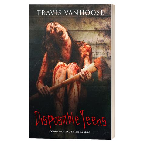 Disposable Teens: Copperhead Ted - Book One