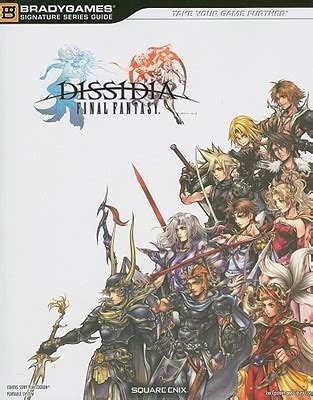 Dissidia Final Fantasy - Signature Series Guide