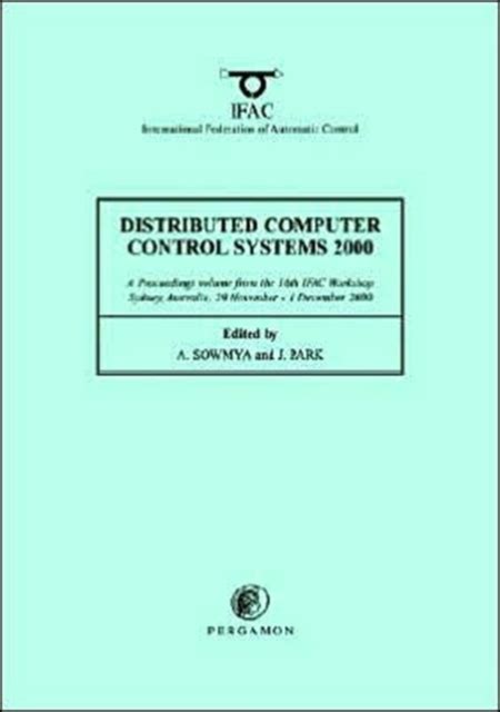 Distributed Computer Control Systems 2000