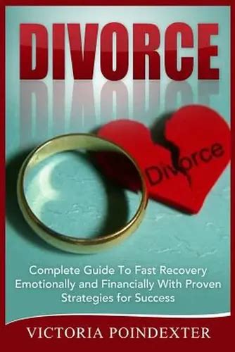 Divorce: Complete Guide to Fast Recovery