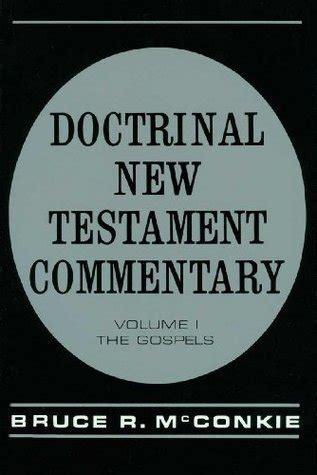 Doctrinal New Testament Commentary, Volume I