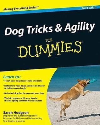 Dog Tricks and Agility For Dummies (For Dummies Series)
