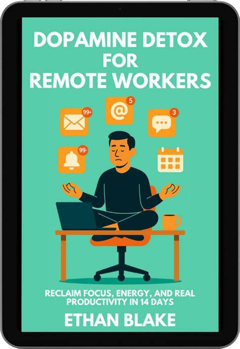 Dopamine Detox: For Students and Remote Workers