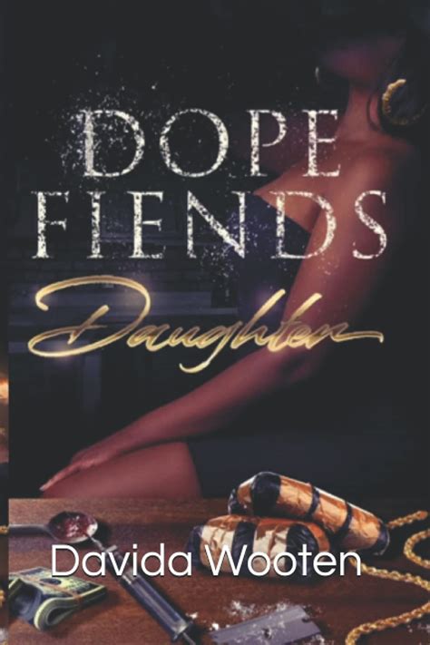 Dope Fiends Daughter