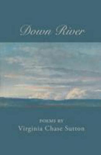 Down River by Virginia Chase Sutton