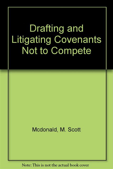 Drafting & Enforcing Covenants Not To Compete