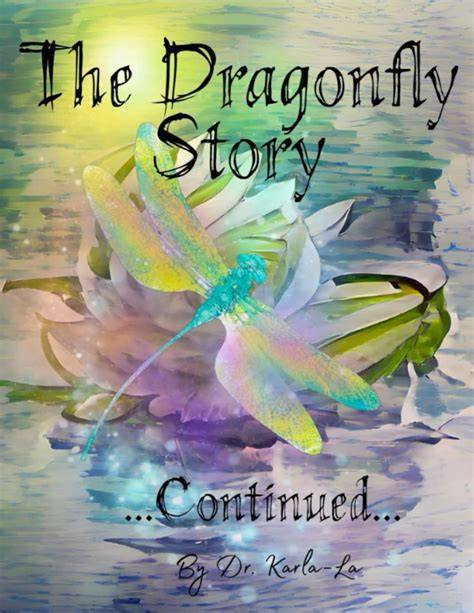 Dragonfly Story: ...CONTINUED...