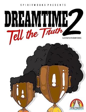 Dreamtime 2: Tell The Truth