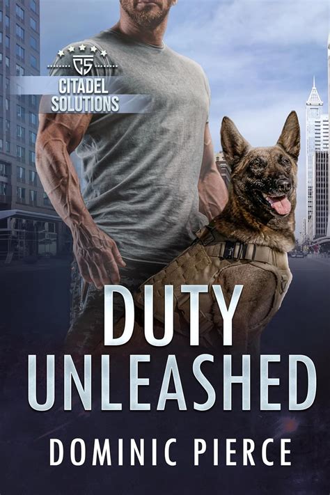 Duty Unleashed (Citadel Solutions Book 4)