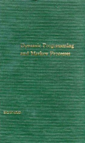 Dynamic Programming and Markov Processes