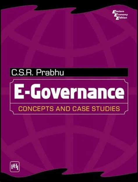 E-GOVERNANCE : CONCEPTS AND CASE STUDIES