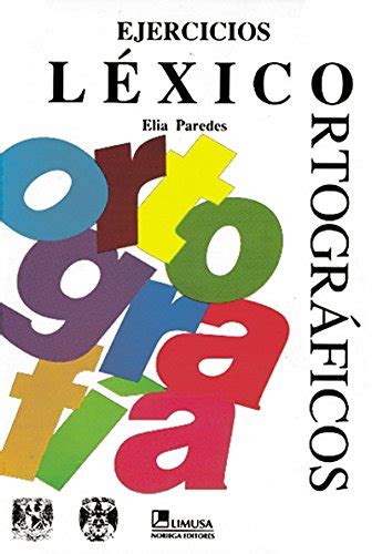 EJERCICIOS LEXICO ORTOGRAFICOS.