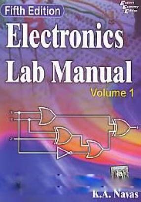 ELECTRONICS LAB MANUAL : VOLUME I