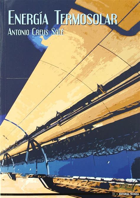 ENERGIA TERMOSOLAR. .. , ANTONIO CREUS SOLE