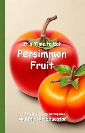 Eat a Persimmon