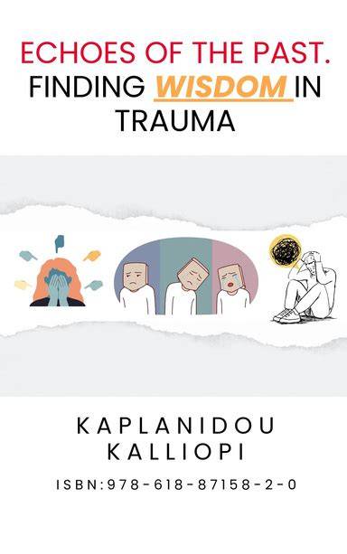 Echoes of the Past: Finding Wisdom in Trauma