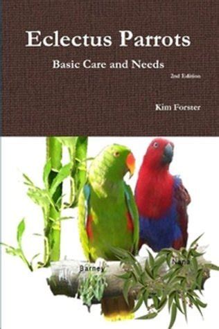 Eclectus Parrots basic care and needs