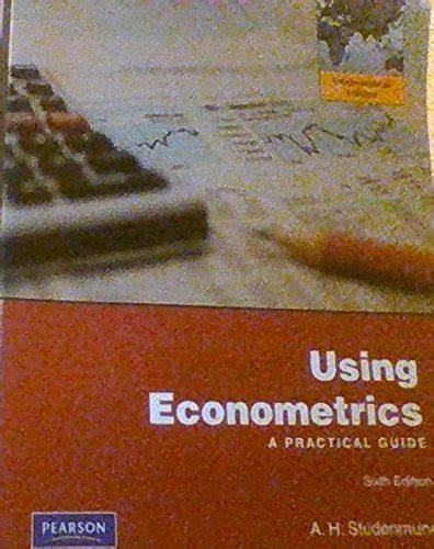 Econometrics: A Practical Approach