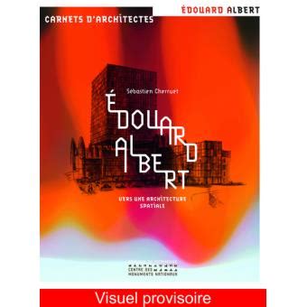 Edouard Albert : vers une architecture spatiale
