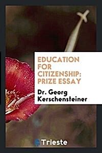 Education for Citizenship: Prize Essay