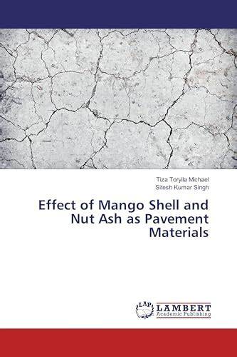 Effect of Mango Shell and Nut Ash as Pavement Materials