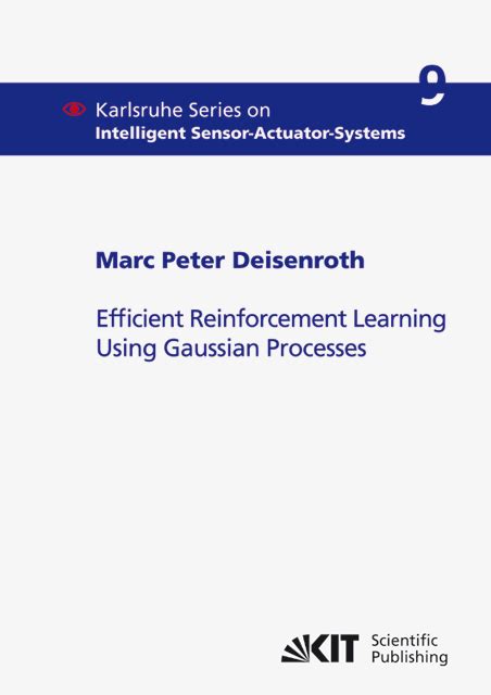 Efficient Reinforcement Learning Using Gaussian Processes