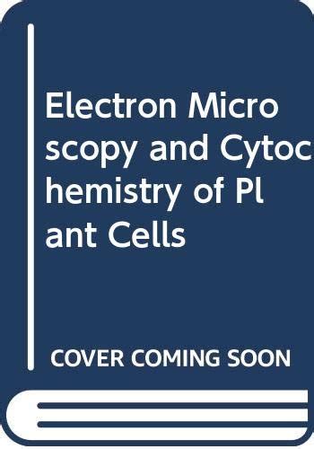 Electron Microscopy of Plant Cells