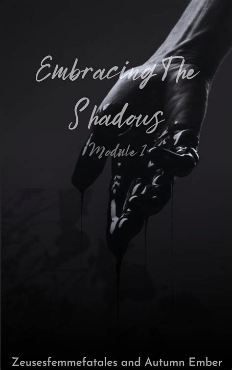 Embracing The Shadows Course: Module 1