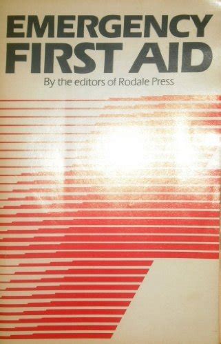 Emergency First Aid by the editors of Rodale Press...