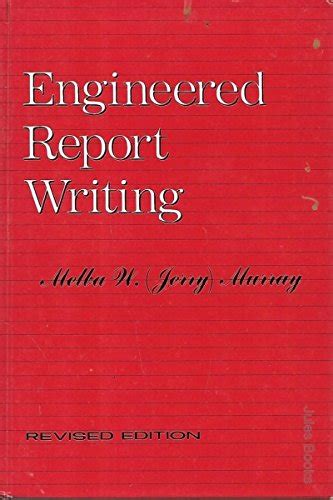 Engineered report writing,