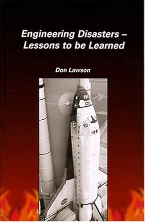Engineering Disasters: Lessons to be Learned